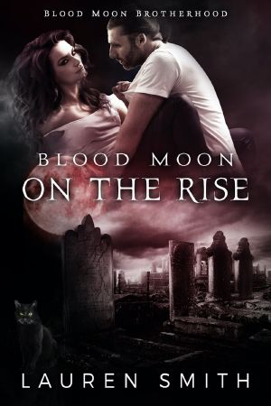 [Brotherhood of the Blood Moon 01] • Blood Moon on the Rise